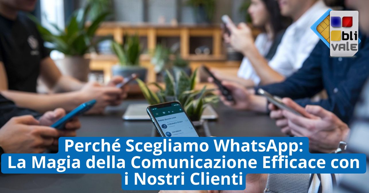 blivale_image_it_Perché Scegliamo WhatsApp_643x337 BLIVALE Blog: Guides and tips for worry-free travel - Results from #230